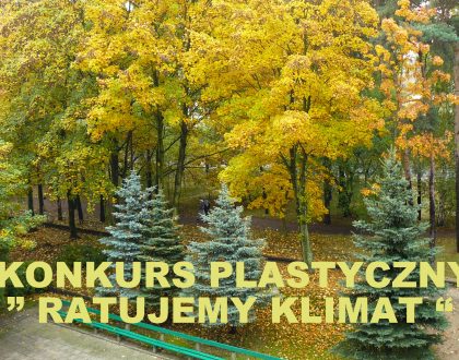 Konkurs plastyczny "RATUJEMY KLIMAT"